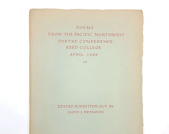 Poems from the Pacific Northwest Poetry Conference Reed College 1966 ~ Lloyd Reynolds William Stafford, Richard Hugo, Carolyn Kizer, Rutsala