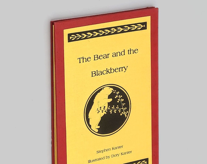 The Bear and the Blackberry 1999 Stephen & Dory Kanter SIGNED Children's Story ~ Portland, Oregon Author and Artist