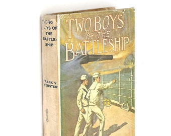 Two Boys of the Battleships 1915 Frank V. Webster ~ Vintage