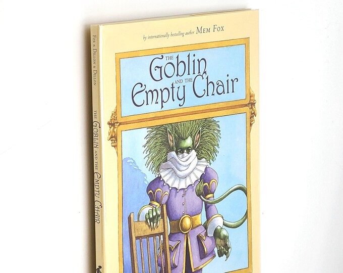 The Goblin and the Empty Chair 2009 by Mem Fox ~illustrated by Leo and Diane Dillon SIGNED First Edition