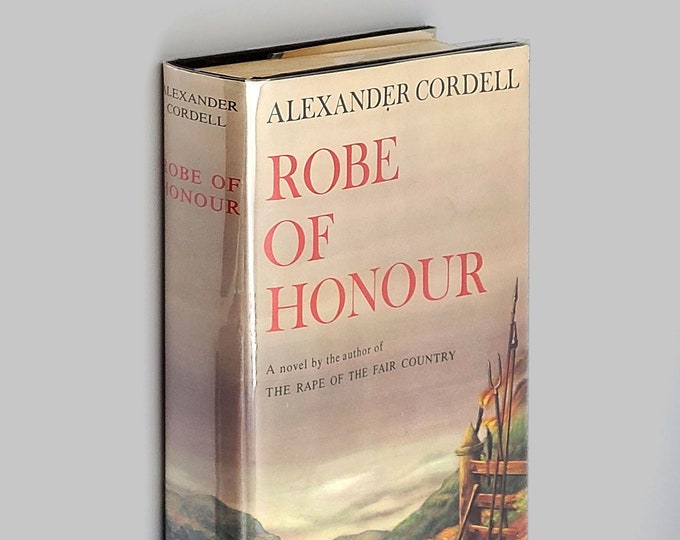 Robe of Honour 1960 by Alexander Cordell ~First Edition ~Historical Fiction ~Wales in 1800s ~Rebecca Riots ~Mortymer Trilogy