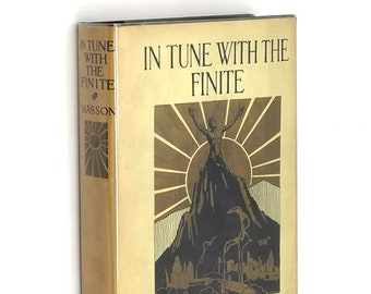 In Tune with the Finite by THOMAS L. MASSON 1928 Essays by Editor of LIFE Magazine