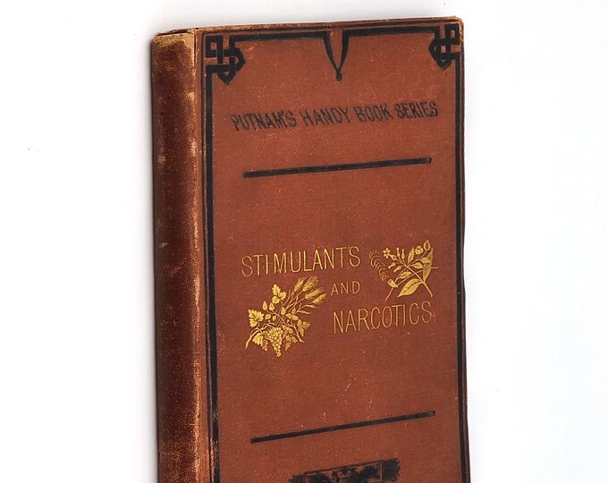 Stimulants and Narcotics 1871 by George Miller Beard ~Drugs Effects & Social Evils per Race, Class, Religion etc~ Prevention of social ills