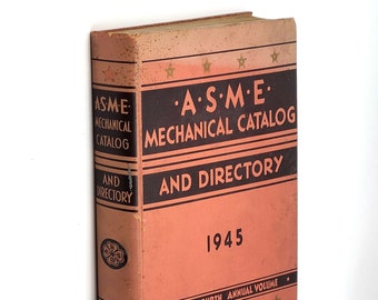 American Society of Mechanical Engineers/ASME Mechanical Catalog and Directory 1945 machinery 2500 product descriptions ~ vintage