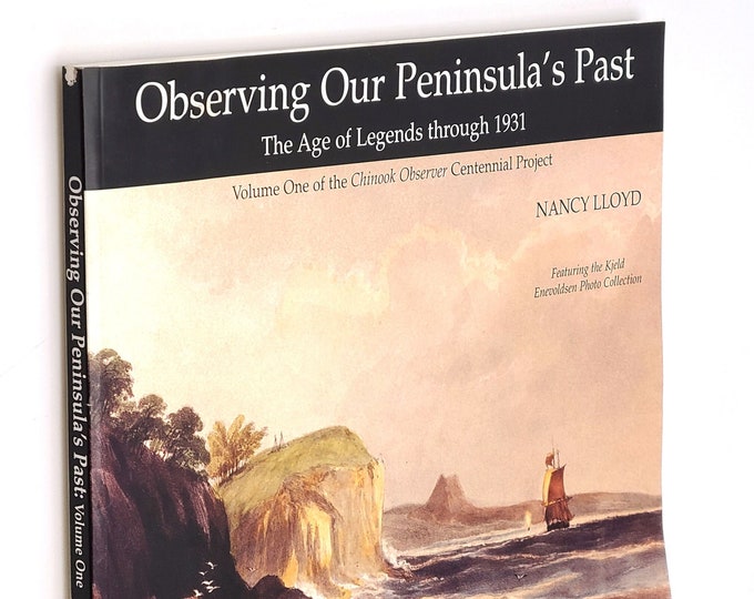 Observing Our Peninsula's Past 2003 History ~ Long Beach, Pacific County, Washington