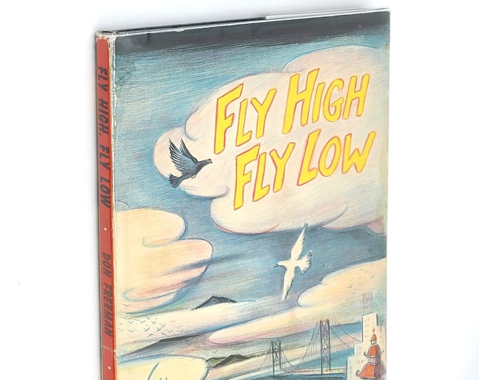 Fly High Fly Low SIGNED 1958 by DON FREEMAN ~ Birds ~ San Francisco ~ 1st Edition, 2nd Printing