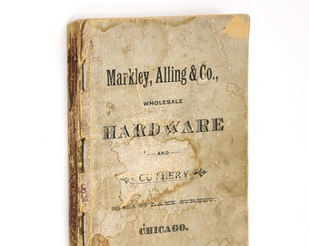 Markley Alling & Co. of Chicago Silver Cutlery and Table Ware Catalog 1880's Wm. Rogers ~ Simpson Hall Miller ~ Wallingford ~ Kitchenware