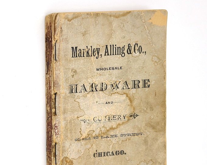 Markley Alling & Co. of Chicago Silver Cutlery and Table Ware Catalog 1880's Wm. Rogers ~ Simpson Hall Miller ~ Wallingford ~ Kitchenware