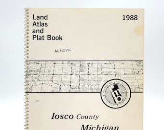 1988 Iosco County, Michigan, Land Atlas and Plat Book ~ Property Ownership Maps