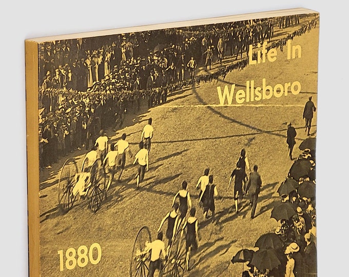Life in Wellsboro 1880 - 1920 Pictorial History ~ Tioga County, Pennsylvania