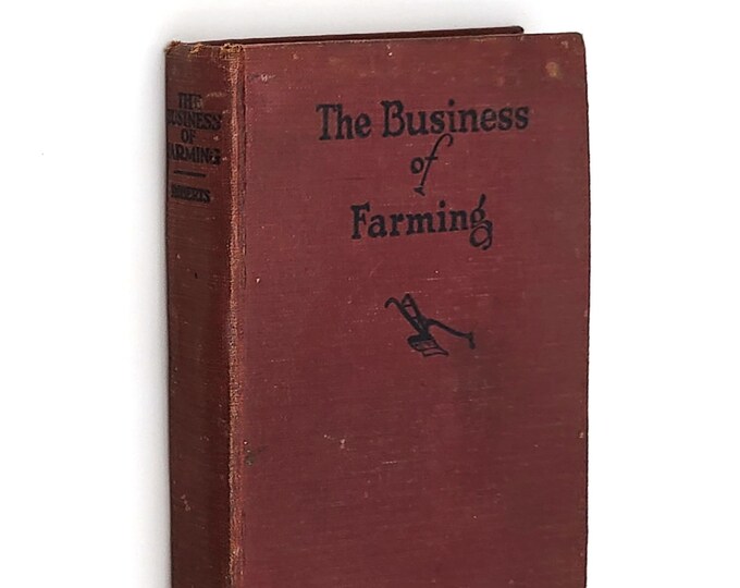 The Business of Farming: A Manual of Farm Methods for Oklahoma 1924 Clarence Roberts ~ Scarce Pre-Dust Bowl ~ Crops/Livestock