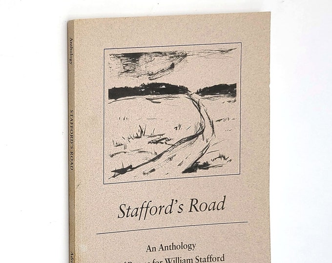 Stafford's Road: An Anthology of Poems for William Stafford 1991 ~ Poetry ~ Oregon