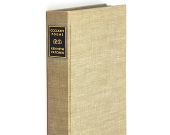 CCCLXXIV Poems [First Will & Testament, The Dark Kingdom, Cloth of the Tempest] 1948 Kenneth Patchen SIGNED/ Numbered