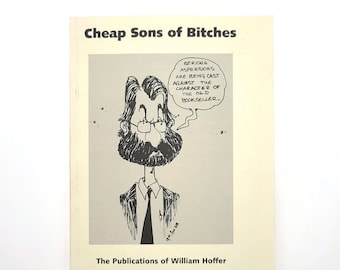 Cheap Sons of Bitches: Bibliography of the Publications of William Hoffer, Bookseller in Vancouver, BC ~ Canadian Literature