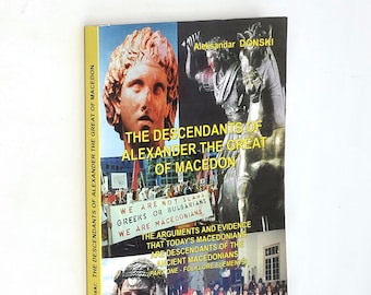 Descendants of Alexander the Great: Macedonians are descendants of ancient Macedonians (folklore & tradition) Donski ~Macedonia Ethnicity