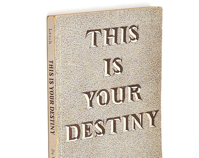 This is Your Destiny 1945 Norman Austin Leech ~ Esoteric ~ British Israelism ~ Metaphysics ~ published by DeVorss