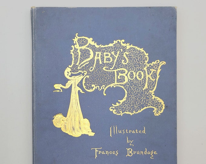 Baby's Book 1907 illustrated by Frances Brundage [Nora Phila Fracker/Phila Acenith Cutler-Ady family, Iowa + ephemera] by Ida Scott Taylor