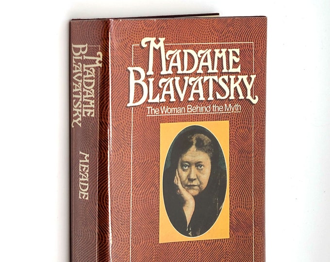 Madame Blavatsky: The Woman Behind the Myth 1980 Marion Meade ~ Theosophy ~ Occult ~ Biography