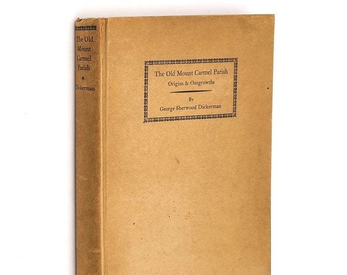 Old Mount Carmel Parish: Origins & Outgrowths 1923 GEORGE DICKERMAN Signed ~ Pioneer Town History ~ New Haven County ~ Hamden CT Connecticut