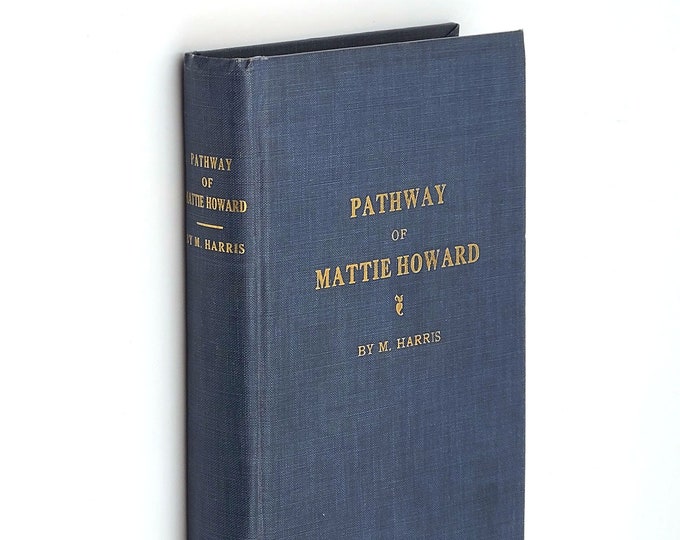Pathway of Mattie Howard (To and from Prison): True Story of An Ex-Convict and Gangster Woman 1937 SIGNED True Crime ~ Kansas City & Chicago
