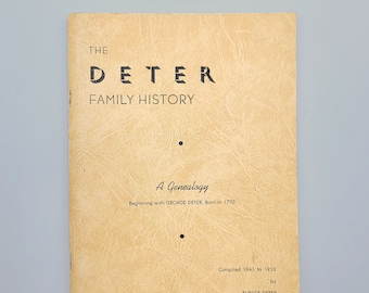 The Deter Family History: A Genealogy ~ George Deter (b. 1775) and his descendants ~ North Carolina & Northern California, etc