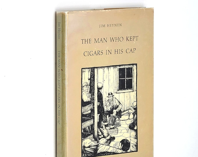 The Man Who Kept Cigars in His Cap 1979 SIGNED by both JIM HEYNEN & Tom Pohrt ~ Graywolf Press