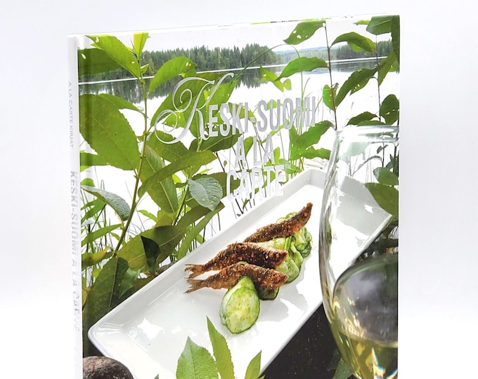 Keski-Suomi a La Cart 2012 fine Finnish cuisine (Central Finland) cookbook
