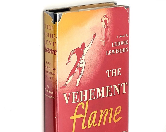 The Vehement Flame: The Story of Stephen Escott 1948 Ludwig Lewisohn novel