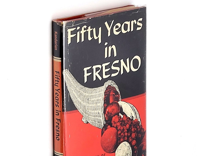 Fifty Years in Fresno: The Life Story of Belle A. [Tufenkjian] Kandarian 1963 Personal Narrative ~ Fruit Farming