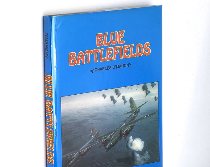 Blue Battlefields 1994 Charles O'Mahony SIGNED Account of World War II B-26 Pilot ~ 320th Bomb Group's 441st Bomb Squadron ~ 71 missions