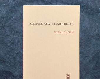 Sleeping at a Friend's House 1981 William Stafford ~ Oregon & United States Poet Laureate