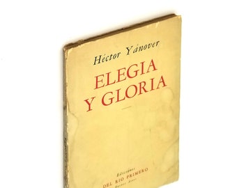 Elegia y Gloria 1958 Hector Yanover SIGNED Argentina ~ Argentine Poesia