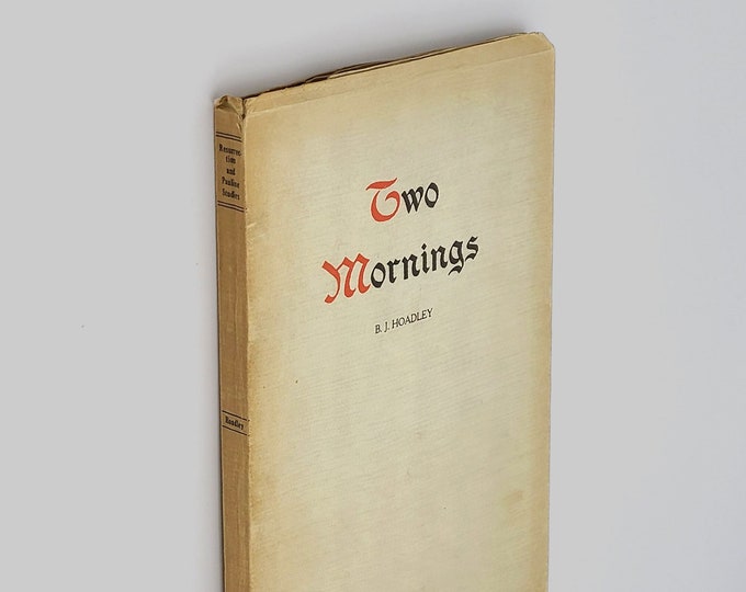 Two Mornings & Pauline Glimpses 1925 Rev Burton James B.J. Hoadley ~Writings on Jesus' Resurrection and Paul ~Methodist Minister of Portland