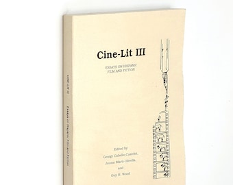 Cine-Lit III Conference: Essays on Hispanic Film and Fiction 1997 Film Studies ~ Cinema ~ Spain/Latin America