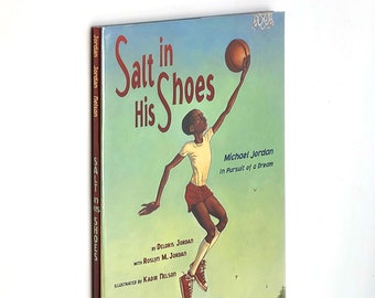 Salt in His Shoes - Michael Jordan: In Pursuit of a Dream 2000 First Edition, First Printing ~ by Deloris Jordan ~ Basketball ~ Children's