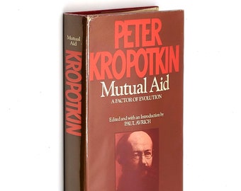 Mutual Aid: A Factor of Evolution PETER KROPOTKIN Paul Avrich 1972 NYU Press ~ Anarchist Anarchism Communism