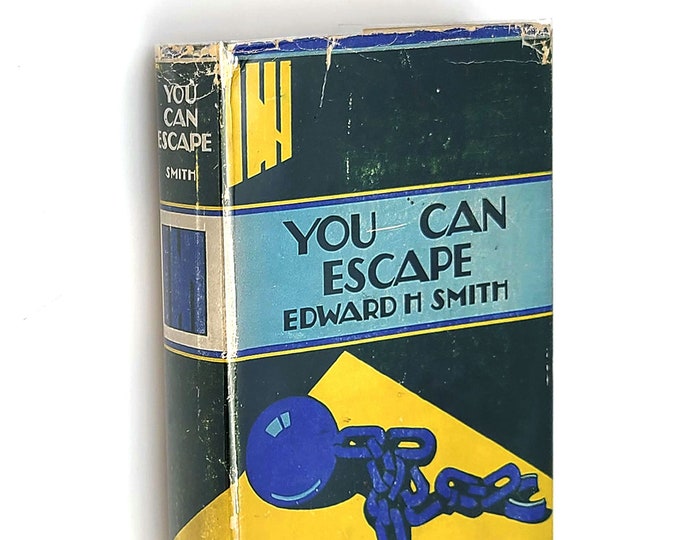 You Can Escape 1929 Edward H. Smith ~ true crime ~ 19 American prison escapes ~ penology ~ criminology ~ Sing-Sing, San Quentin, Joliet, etc