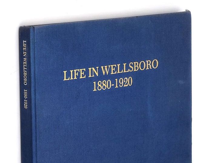 Life in Wellsboro 1880 - 1920 Pictorial History ~ Tioga County, Pennsylvania