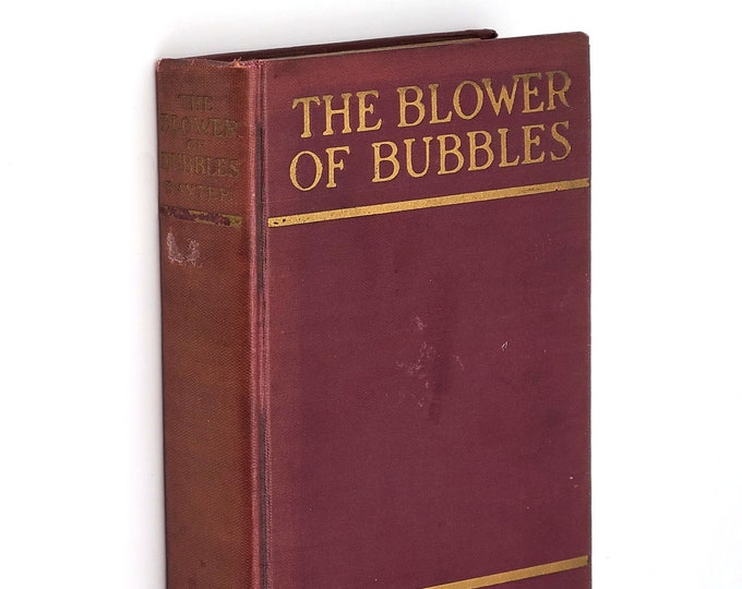 The Blower of Bubbles 1920 Arthur Beverley Baxter SIGNED & Inscribed to Lord Beaverbrook ~ Association Copy