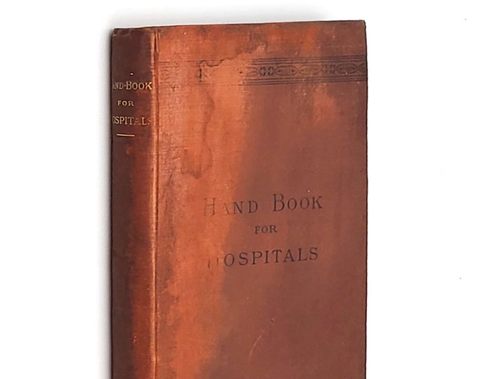 Hand-Book for Hospitals 1883 New York State Charities Aid Association ~ Management & Operations ~ Hygiene ~ Nursing ~ Asylums ~ Reform