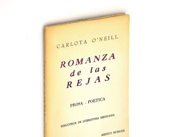 Romanza de las Rejas: Prosa Poetica 1970 Carlota O'Neill SIGNED Limited Edition ~ author was a Spanish Political Prisoner