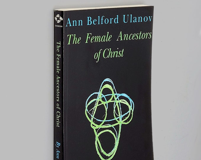 Female Ancestors of Christ SIGNED Ann Belford Ulanov ~ Psychological Study of Tamar, Rahab, Ruth & Bathsheba ~ Old Testament Women Heroines
