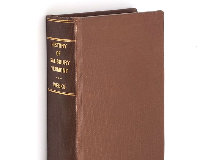 History of Salisbury Vermont 1860 John M Weeks SIGNED by Emily Goss Davenport Weeks co-inventor of electric motor ~Addison County ~Brandon