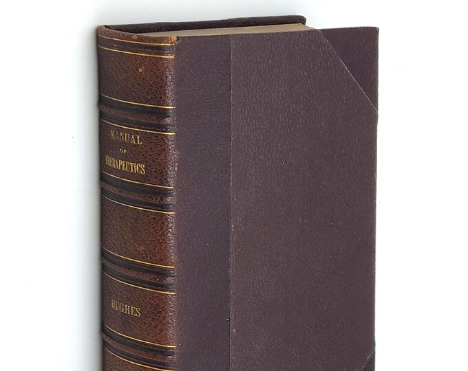 A Manual of Therapeutics (Homoeopathic Practice for Students and Beginners, Part II) RICHARD HUGHES 1869 First Edition Homeopathy Diseases