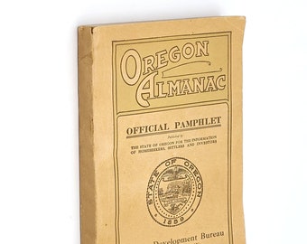 Oregon Almanac 1915 Info and statistics for home seekers & investors, by county (similar to Oregon Blue Book)