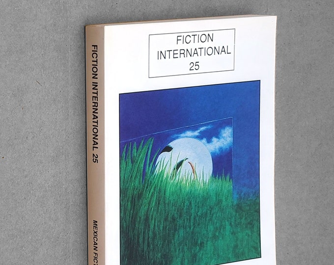 Fiction International 25: Special Issue Mexican Fiction ~ Literature ~ Anthology ~ Gabriel Trujillo Munoz, et al.