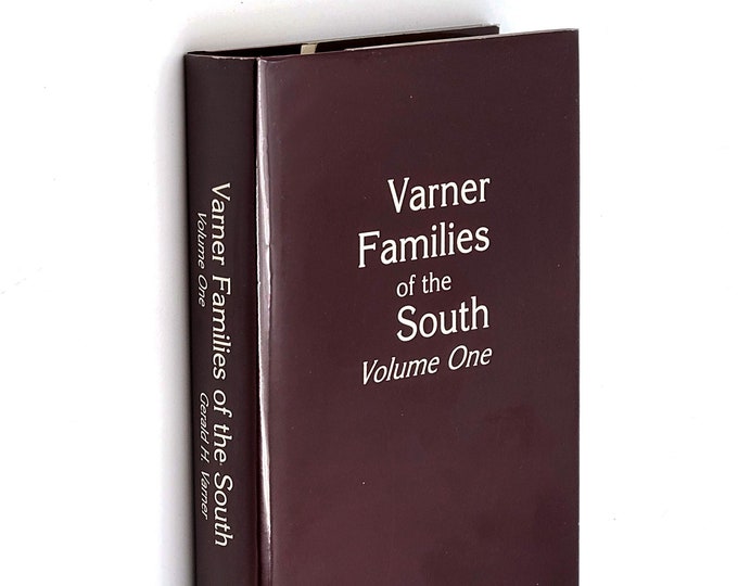 Varner Families of the South and their Descendants, Vol One ~ Genealogy Oglethorpe County, Georgia ~ Lowndes & Coosa County, Alabama