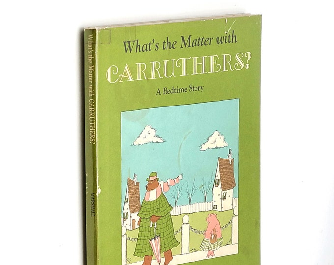 What's the Matter with Carruthers? A Bedtime Story 1st Edition in Dust Jacket 1972 By James Marshall