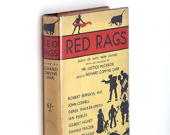 Red Rags: Essays of Hate from Oxford 1933 Tangye Lean, G.E. Trevelyan, Quintin Hogg, Shamus Frazer, Robert Speaight & other young Oxonians