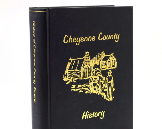 The History of Cheyenne County, Kansas ~Genealogy ~Wano, Bird City, St Francis, etc.